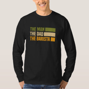 T-shirt Barista Café Maker Espresso Merch Homme, Papa, Bar