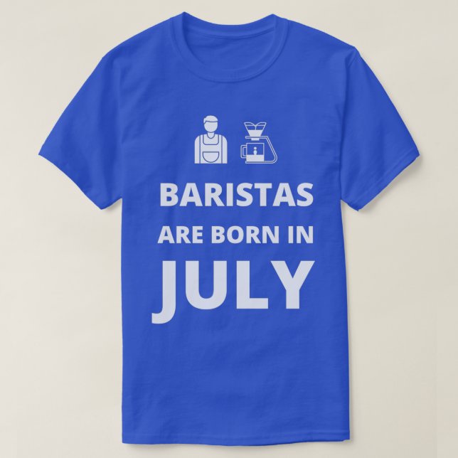 T-shirt Baristas sont nés en juillet (Design devant)