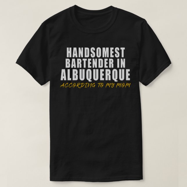 T-shirt Barman le plus somptueux à Albuquerque selon m (Design devant)