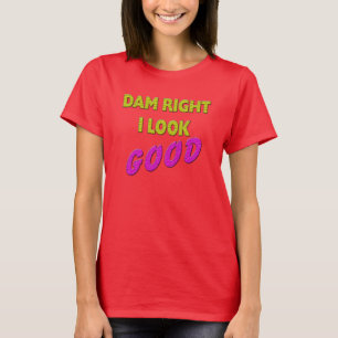 T-shirt Barrage, j'ai l'air bien