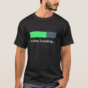 T-shirt Barre de progression de chargement de vendredi des