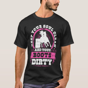 T-shirt Barrel Racing Gardez Votre Âme Propre Bottes Sales