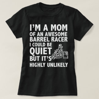 T-shirt Barrel Racing Mom...Barrel Racing Rodeo Horse