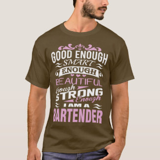 T-shirt Bartender Bon Assez Intelligent Assez Beau