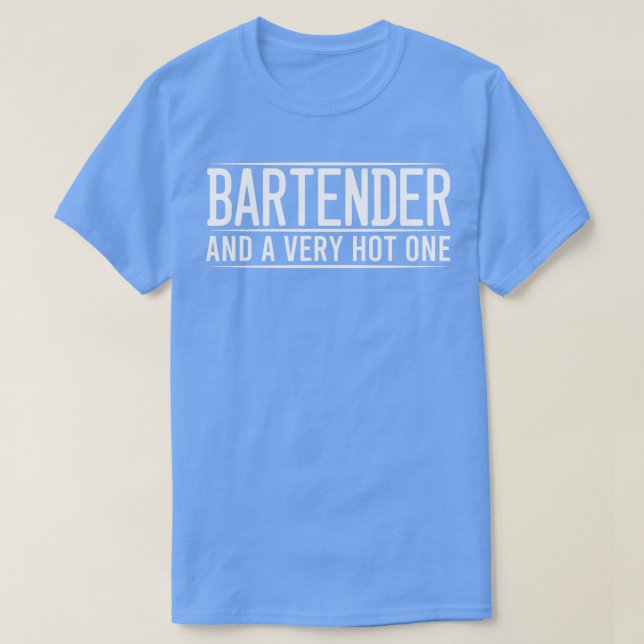 T-shirt Bartender Et Très Chaud (Design devant)