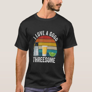 T-shirt Bartender I Love A Good Triesome Drinking Bartend