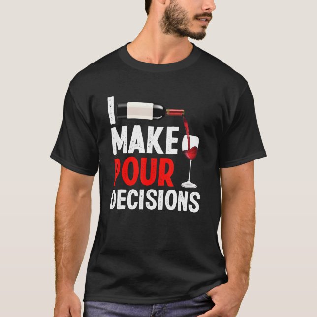 T-shirt Bartender I Make Pour Decision Bartending Mixologi (Devant)
