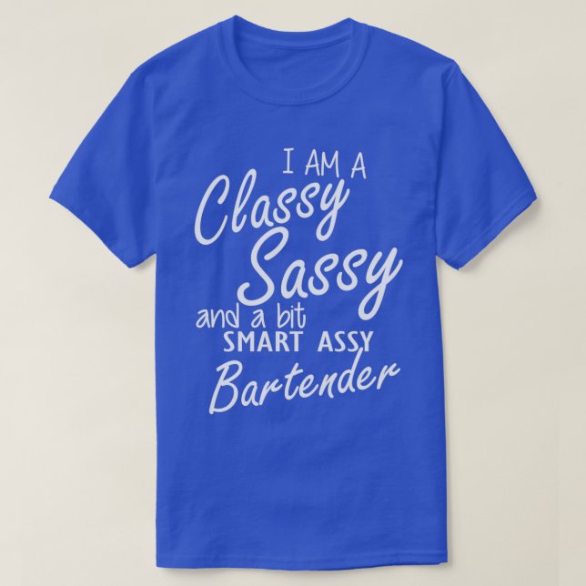T-shirt Bartender Je suis un sassy classe et un peu intell (Design devant)