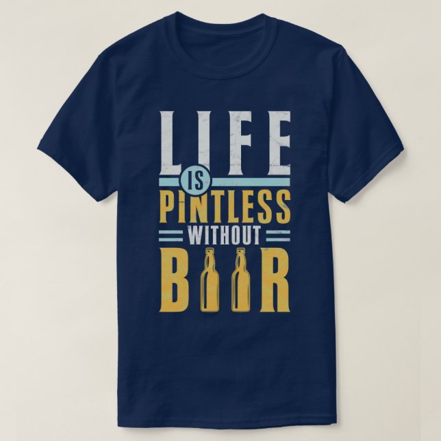 T-shirt Bartender Life Est Sans Pintless Sans Barkeeper Bi (Design devant)