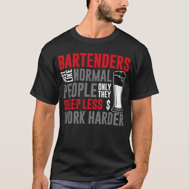 T-shirt Bartender Mixologist Bartenders Just Like Normal P (Devant)