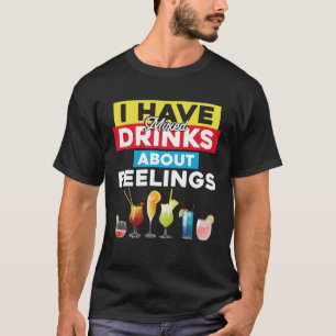T-shirt Bartender Mixologue J'Ai Mélangé Des Boissons À Pr