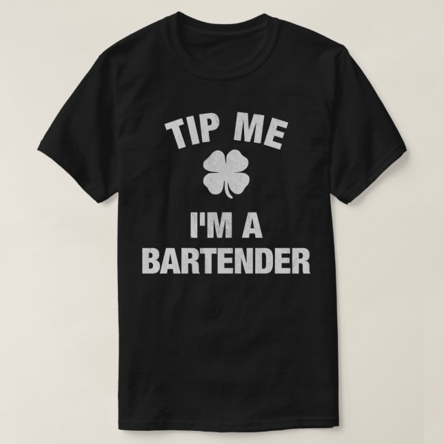 T-shirt Bartender Snark Jour de la Saint Patrick Astuce-mo (Design devant)