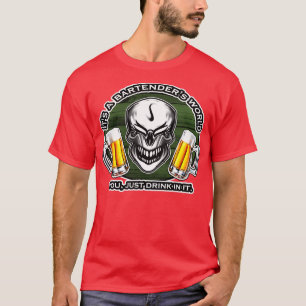 T-shirt Bartending Skull 9 Itx27s a Bartenderx27s World