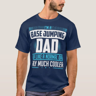 T-shirt Base jumping papa dad object jumping