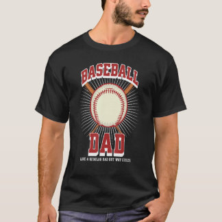 T-shirt Baseball Dad Like a Regular Dad but Way Cooler Bas