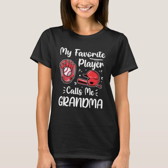 T-shirt Baseball My Favorite Player Calls Me Grandma Mothe (Devant)