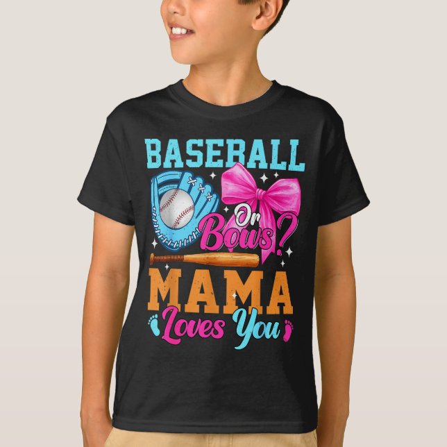 T-shirt Baseball Or Bows Your Mama Loves You Gender Reveal (Devant)