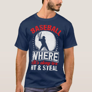 T-shirt Baseball où il est acceptable de frapper et voler