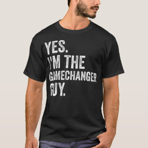 T-shirt Baseball Oui IM The Gamechanger Guy
