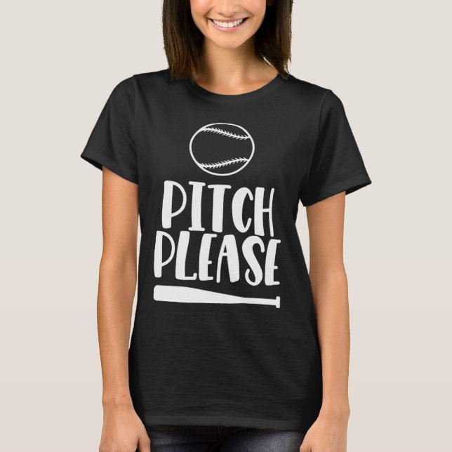 T-shirt Baseball Pitch Please Pitches Baseball Game  3 (Devant)