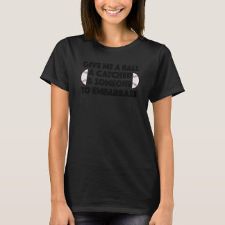 T-shirt Baseball Pitcher Humor Ball Catcher Embarrass Gag 