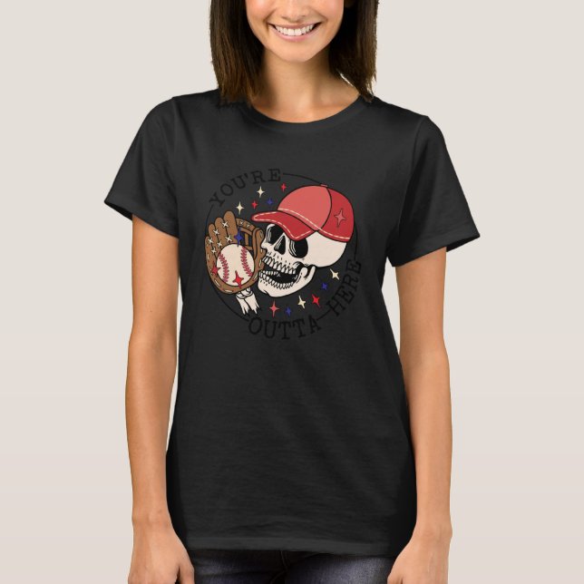 T-shirt Baseball You re Outta Here Ball Park Skull Basebal (Devant)