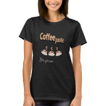 T-shirt basique pour femmes Paste de café amusant 