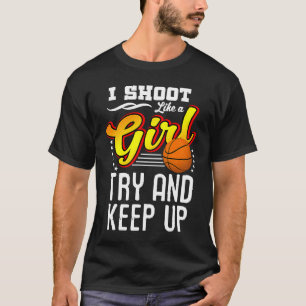 T-shirt Basket-Ball Je Tire Comme Une Fille Essaie De Cont