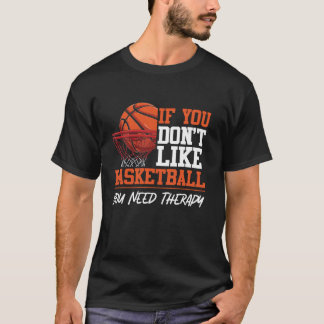 T-shirt Basket-ball Si vous n'aimez pas le basket-ball vou
