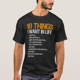 T-shirt Basketball 10 choses que je veux dans la vie pour 