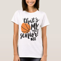 Basketball Maman That's My Senior Jersey Numéro No