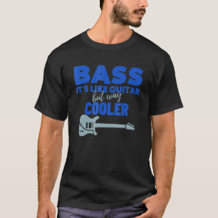 T-shirt Basse C'est comme une guitare mais bien plus cool 