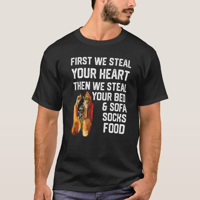 T-shirt Basset Hound Steal Your Heart Steal Your Bed and S (Devant)