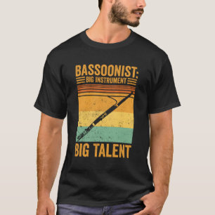 T-shirt Bassoon Big Instrut Big Talent Big Bassoonist