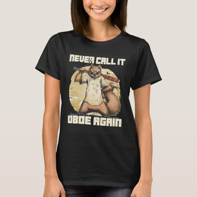 T-shirt Bassoonist Never call it Oboe again (Devant)