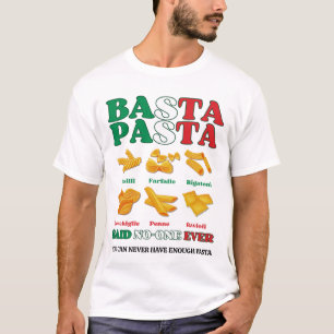 T-shirt BASTA PASTA A Dit Que Personne N'A Jamais Italien