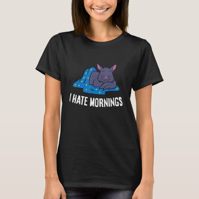 T-shirt Bat Tired  Bat I Hate Mornings (Devant)
