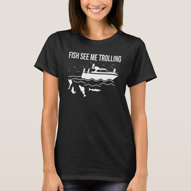 T-shirt Bateau amusant pêche trolling poisson voir moi tro (Devant)