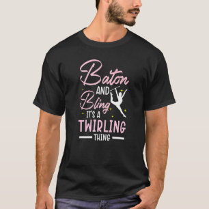 T-shirt Baton et Bling C'est un Twirle Baton qui tourne