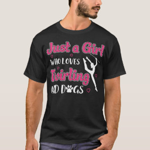 T-shirt Baton Twirler Juste une fille qui aime les chiens 