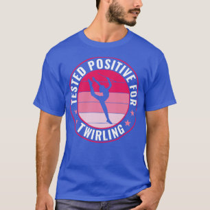 T-shirt Baton Twirler Positif Twirling Funny Majorette
