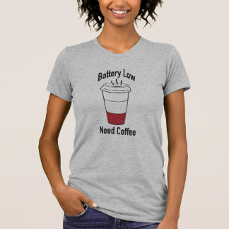T-shirt Batterie basse, besoin de café
