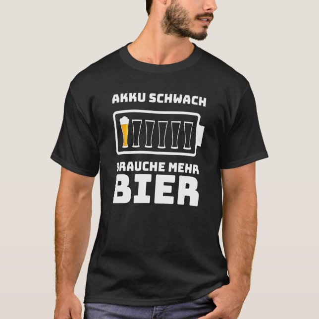 T-shirt Batterie de bière Slogan Faible Brauche Mehr Beer  (Devant)