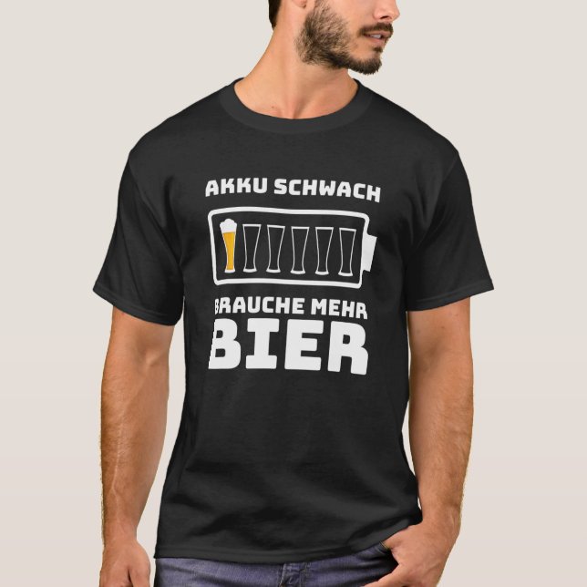 T-shirt Batterie de bière Slogan Faible Brauche Mehr Bière (Devant)