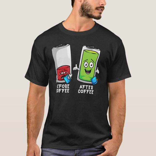 T-shirt Batterie Drôle Avant Et Après Café (Devant)