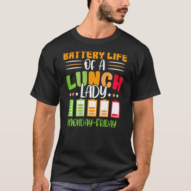 T-shirt Batterie Durée De Vie D'Un Déjeuner Cafétéria Ouvr (Devant)