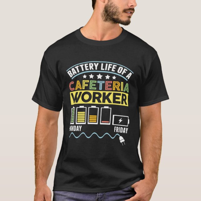 T-shirt Battery Life Cafeteria Lunch Lady School Cafeteria (Devant)