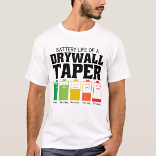 T-shirt Battery Life Of A Drywall Taper