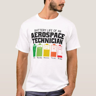 T-shirt Battery Life Of An Aerospace Technician