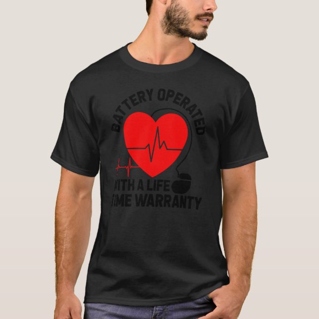 T-shirt Battery Operated Pacemaker Recipient Heart Attack  (Devant)